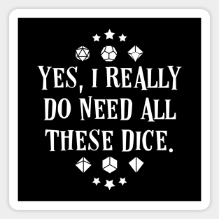 Polyhedral Dice Addict Yes I Really Do Need These Dice Meme Tabletop RPG Vault Magnet